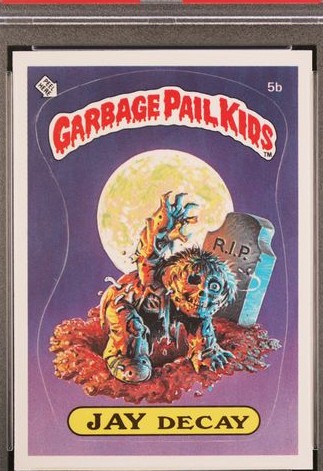 1985 Garbage Pail Kids Series 1 Jay Decay PSA 10
