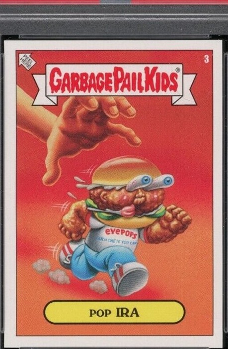 2019 Topps Garbage Pail Kids 2019 Was The Worst #3 Pop Ira front