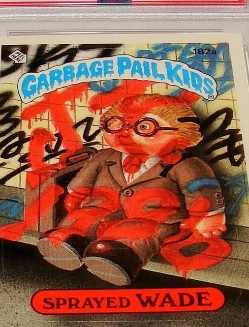 1986 Topps Garbage Pail Kids Series 5 #182a Sprayed Wade front